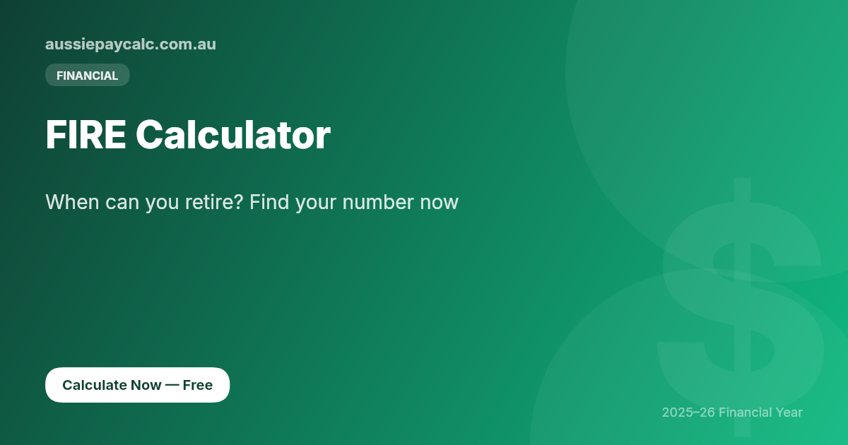 FIRE Calculator Australia | Financial Independence Retire Early ...